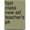 Fast Class New Ed Teacher's Pk door Kathy Gude