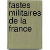 Fastes Militaires de La France door Queen Marguerite