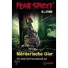 Fear Street. Mörderische Gier by R.L. Stine