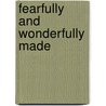 Fearfully and Wonderfully Made door Coach Ron W. Link