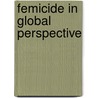 Femicide In Global Perspective door Diana E.H. Russell