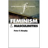 Feminism & Masculinities Orf P by Peter F. Murphy