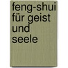 Feng-Shui für Geist und Seele door Lillian Too