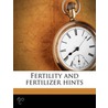 Fertility And Fertilizer Hints door James Edward Halligan