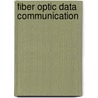 Fiber Optic Data Communication by Casimer M. Decusatis