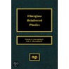 Fiberglass Reinforced Plastics door Paul N. Cheremisinoff