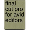Final Cut Pro For Avid Editors door Peachpit Press