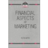 Financial Aspects Of Marketing by Keith Ward