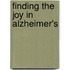Finding the Joy in Alzheimer's
