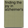 Finding the Joy in Alzheimer's door Brenda Avadian