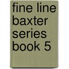 Fine Line Baxter Series Book 5 by Kathy Herman