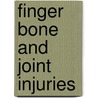 Finger Bone and Joint Injuries by Peter Brhuser