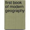 First Book Of Modern Geography door Brothers Of The