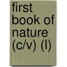 First Book of Nature (C/V) (L) by Rosamund K. Cox