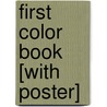 First Color Book [With Poster] door Onbekend