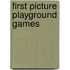 First Picture Playground Games