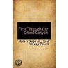 First Through The Grand Canyon by John Wesley Powell