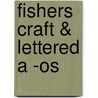 Fishers Craft & Lettered A -os by Richard C. Hoffmann