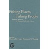 Fishing Places, Fishing People by Dianne Newell