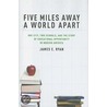 Five Miles Away Worlds Apart C door James Ryan