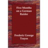 Five Months On A German Raider door Frederic George Trayes