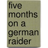 Five Months on a German Raider door George Frederic Trayes