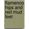 Flamenco Hips And Red Mud Feet door Dixie Salazar