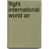 Flight International World Air by Unknown