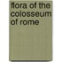 Flora Of The Colosseum Of Rome