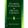 Fluorine Chemistry Org Chems C door Milos Hudlicky