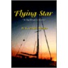 Flying Star A Sailboat's Story by E. Claude Morgan