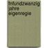 Fnfundzwanzig Jahre Eigenregie