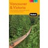 Fodor's Vancouver And Victoria