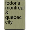 Fodor's Montreal & Quebec City door Fodor's