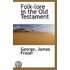 Folk-Lore In The Old Testament