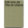 Folk-Lore de L'Ille-Et-Vilaine door Anonymous Anonymous