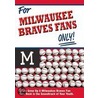 For Milwaukee Braves Fans Only by Tom Andrews