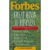 Forbes Great Minds of Business by Timothy C. Forbes
