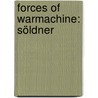 Forces of Warmachine: Söldner door Onbekend
