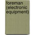 Foreman (Electronic Equipment)