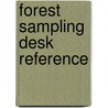 Forest Sampling Desk Reference door PhD Johnson Evert W.