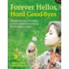 Forever Hellos, Hard Good-Byes by Janis Russell Love