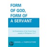 Form Of God, Form Of A Servant door Daniel J. Fabricatore