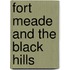 Fort Meade And The Black Hills