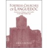 Fortress-Churches of Languedoc door Sheila Bonde