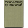 Fortune-Telling by Tarot Cards door Sasha Fenton