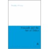 Foucault and the Art of Ethics by Timothy O'Leary