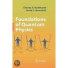 Foundations Of Quantum Physics door Louis St. Louis