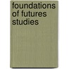 Foundations of Futures Studies door Wendell Bell
