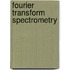 Fourier Transform Spectrometry